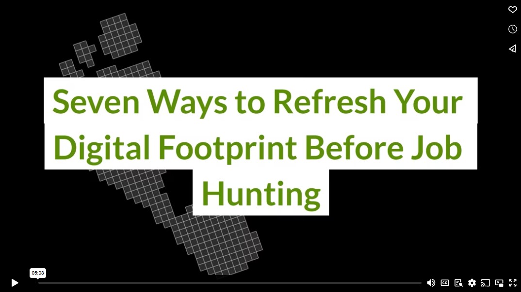 Seven Ways to Refresh Your Digital Footprint Before Job Hunting