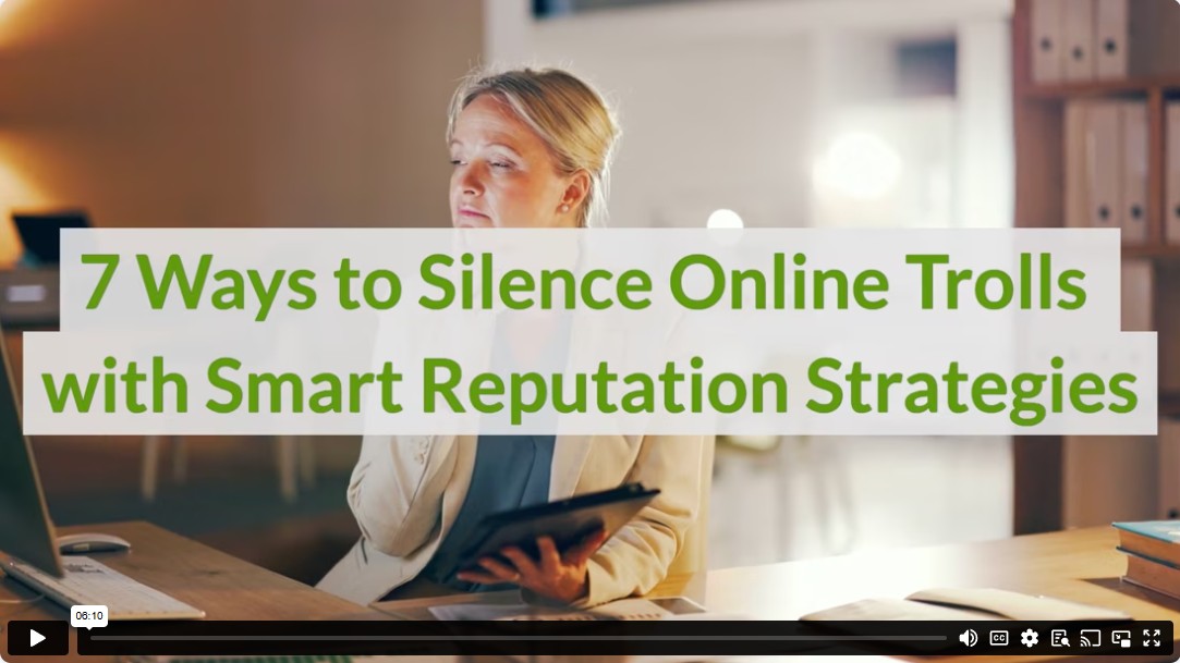 7 Ways to Silence Online Trolls with Smart Reputation Strategies