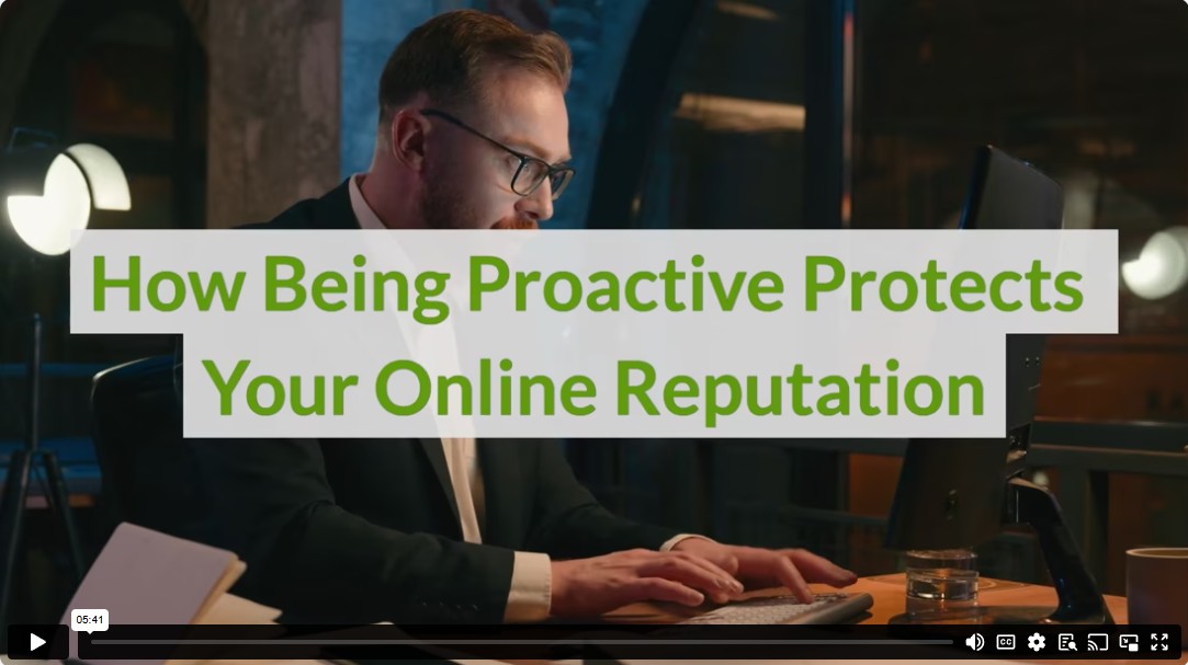How Being Proactive Protects Your Online Reputation
